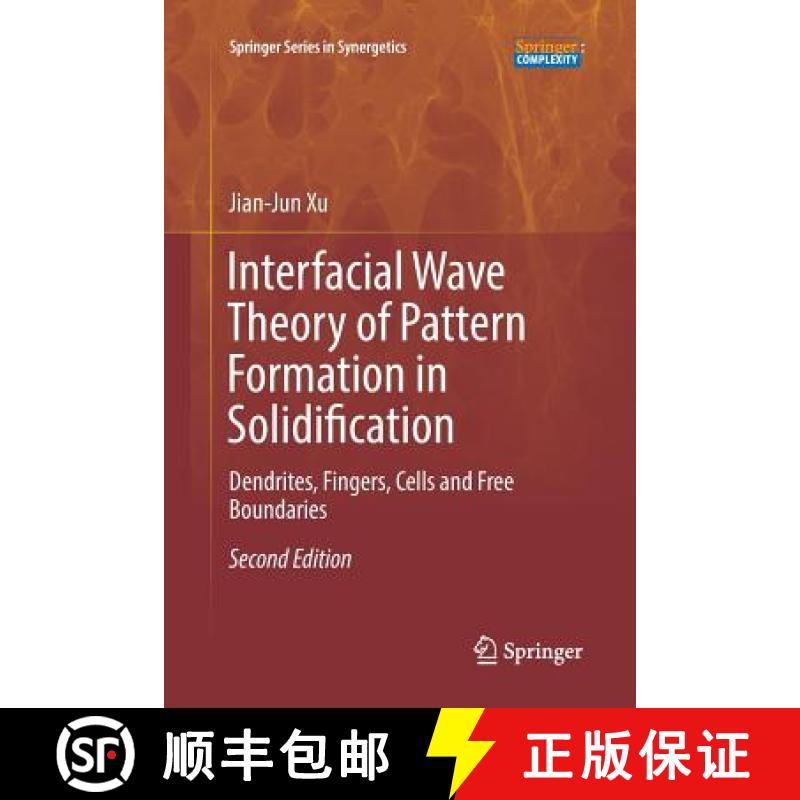 【3-4周达】Interfacial Wave Theory of Pattern Formation in Solidification : Dendrites, Fingers, Cells... [9783319849560]