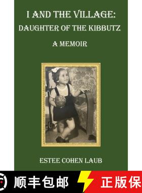 【3-4周达】I and the Village: Daughter of the Kibbutz [9781837944620]