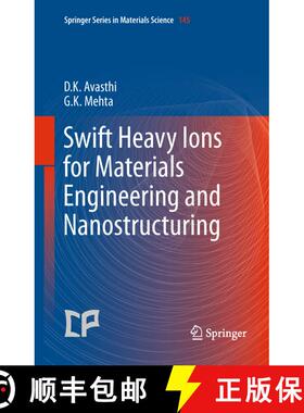 【3-4周达】Swift Heavy Ions for Materials Engineering and Nanostructuring [9789400736245]