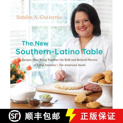 【3-4周达】精装 The New Southern-Latino Table: Recipes That Bring Together the Bold and Beloved Flavo... [9780807834947]