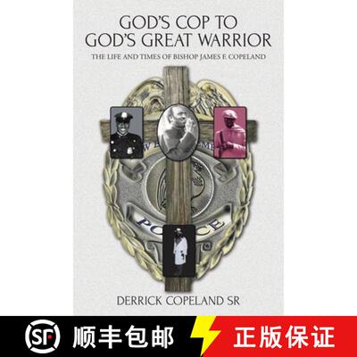 【3-4周达】God's Cop to God's Great Warrior: The Life and Times of Bishop James F. Copeland [9781638444091]