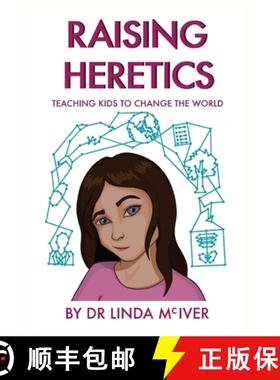 【3-4周达】Raising Heretics: Teaching Kids to Change the World [9780646843315]