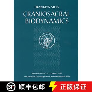 【3-4周达】Craniosacral Biodynamics, Volume One: The Breath of Life, Biodynamics, and Fundamental Skills [9781556433542]
