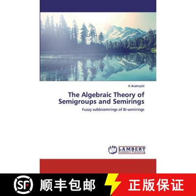 预订 The Algebraic Theory of Semigroups and Semirings [9786202009379]