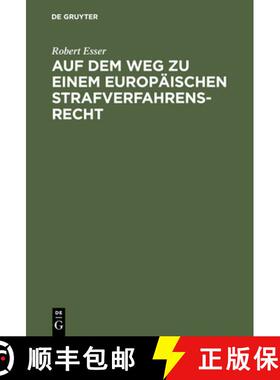 【3-4周达】精装 Auf Dem Weg Zu Einem Europaischen Strafverfahrensrecht: Die Grundlagen Im Spiegel Der... [9783899490039]