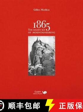 【3-4周达】1865: the Golden Age of Mountaineering: An illustrated history of Alpine climbing's greate... [9781910240526]