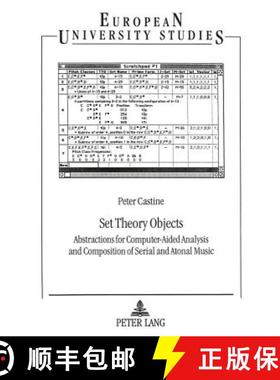 预订 Set Theory Objects : Abstractions for Computer-Aided Analysis and Composition of Serial and Aton... [9783631478974]