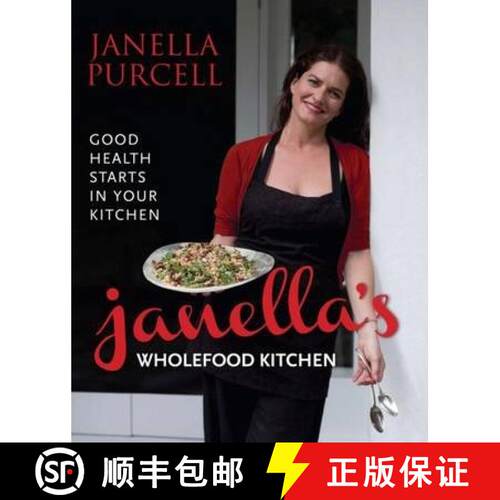【3-4周达】Janella's Wholefood Kitchen: Good Health Starts in your Kitchen [9781743369791]