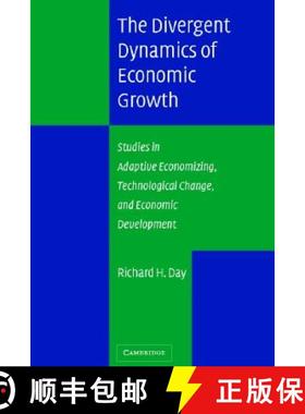 【3-4周达】The Divergent Dynamics of Economic Growth: Studies in Adaptive Economizing, Technological ... [9780521830195]