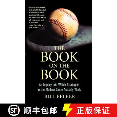 【3-4周达】The Book on the Book: A Landmark Inquiry Into Which Strategies in the Modern Game Actually... [9780312332655]