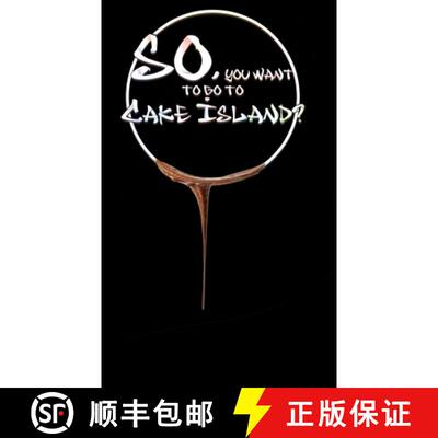 【3-4周达】精装 So, you want to go to Cake Island?: An heroic tale of epic proportions [9781435763470]