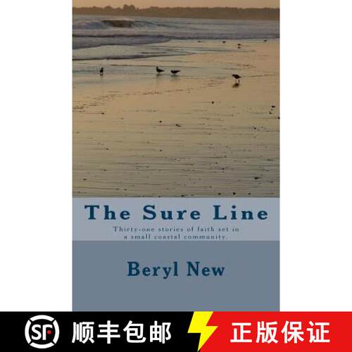 【3-4周达】The Sure Line: Thirty-one stories of faith set in a small coastal community. Each short st... [9780692246535]