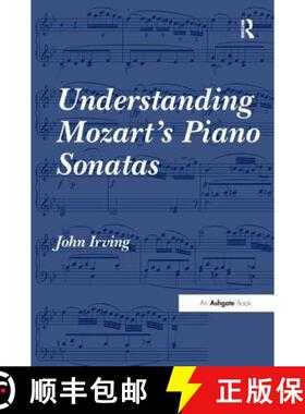 【3-4周达】Understanding Mozart's Piano Sonatas [9780754667698]