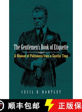 预订 The Gentlemen's Book of Etiquette: A Manual of Politeness from a Gentler Time [9780486813479]
