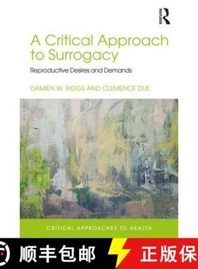 【3-4周达】A Critical Approach to Surrogacy: Reproductive Desires and Demands [9781138123656]