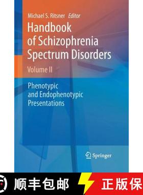 【3-4周达】Handbook of Schizophrenia Spectrum Disorders, Volume II : Phenotypic and Endophenotypic Pr... [9789401781312]