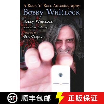 【3-4周达】Bobby Whitlock : A Rock 'n' Roll Autobiography [9780786458943]