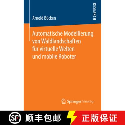 【3-4周达】Automatische Modellierung von Waldlandschaften für virtuelle Welten und mobile Roboter [9783658067434]