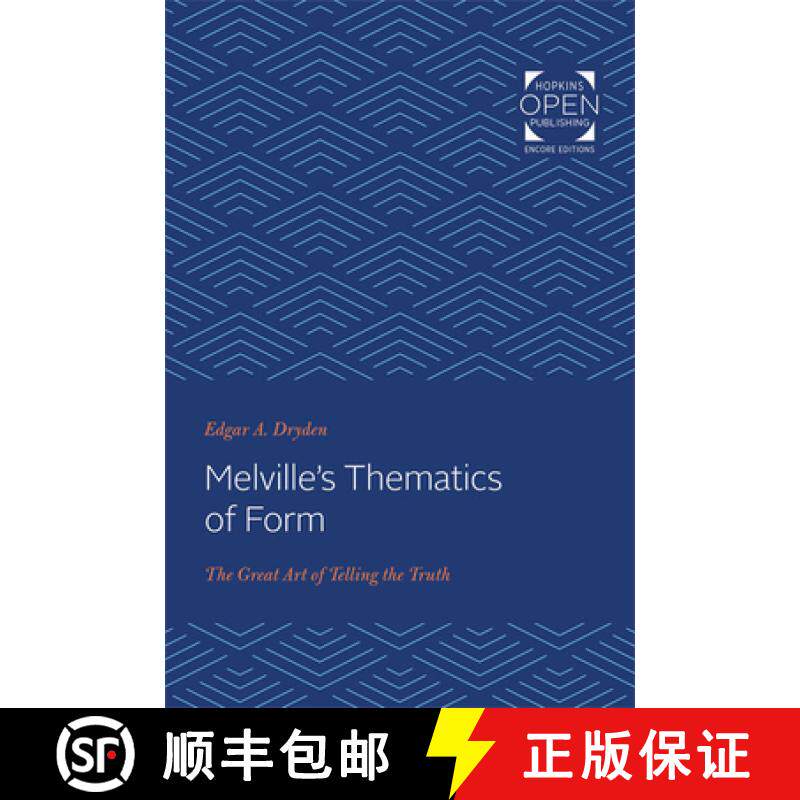 【3-4周达】Melville's Thematics of Form: The Great Art of Telling the Truth [9781421430393]