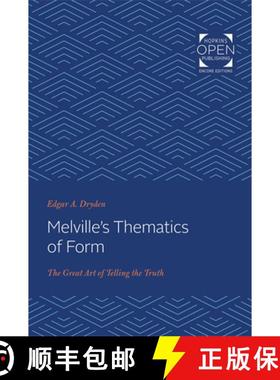 【3-4周达】Melville's Thematics of Form: The Great Art of Telling the Truth [9781421430393]
