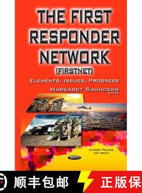 【3-4周达】The First Responder Network (FirstNet): Elements, Issues, Progress [9781634838504]