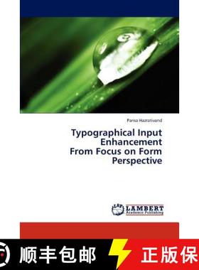 预订 Typographical Input Enhancement from Focus on Form Perspective [9783659311925]