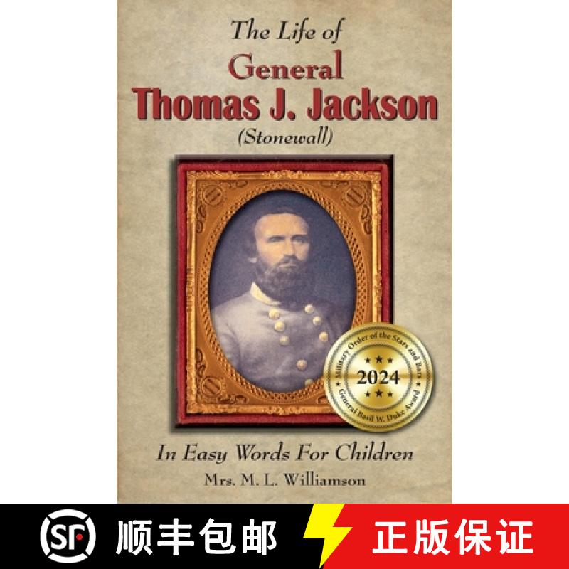 【3-4周达】The Life of General Thomas J. Jackson In Easy Words for the Young [9781942806592]
