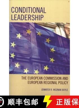 【3-4周达】Conditional Leadership : The European Commission and European Regional Policy [9780739114810]