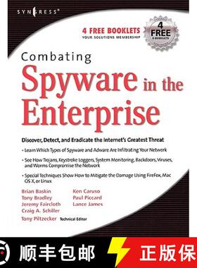 【3-4周达】Combating Spyware in the Enterprise: Discover, Detect, and Eradicate the Internet's Greate... [9781597490641]
