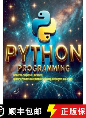【3-4周达】Python Programming: General-Purpose Libraries; NumPy, Pandas, Matplotlib, Seaborn, Request... [9798230090861]