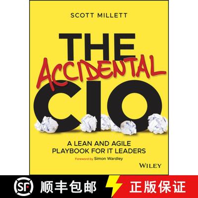 【3-4周达】The Accidental Cio: A Lean And Agile Playbook For It Leaders [Wiley经管] [9781119612094]