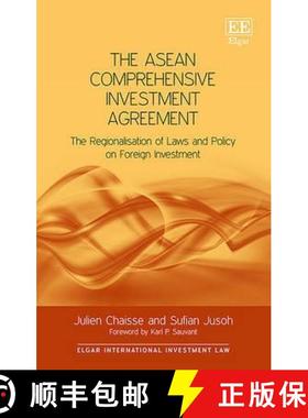 【3-4周达】ASEAN Comprehensive Investment Agreement: The Regionalisation of Laws and Policy on Foreig... [9781785360015]