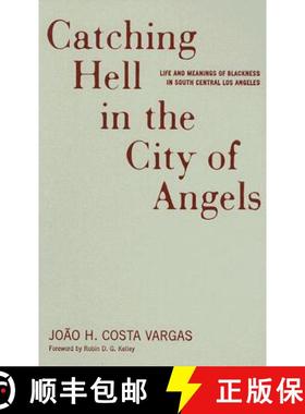 【3-4周达】Catching Hell in the City of Angels: Life and Meanings of Blackness in South Central Los A... [9780816641680]