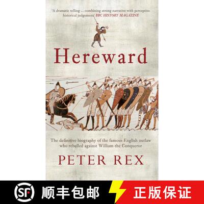 【3-4周达】Hereward: The Definitive Biography of the Famous English Outlaw Who Rebelled Against Willi... [9781445604770]