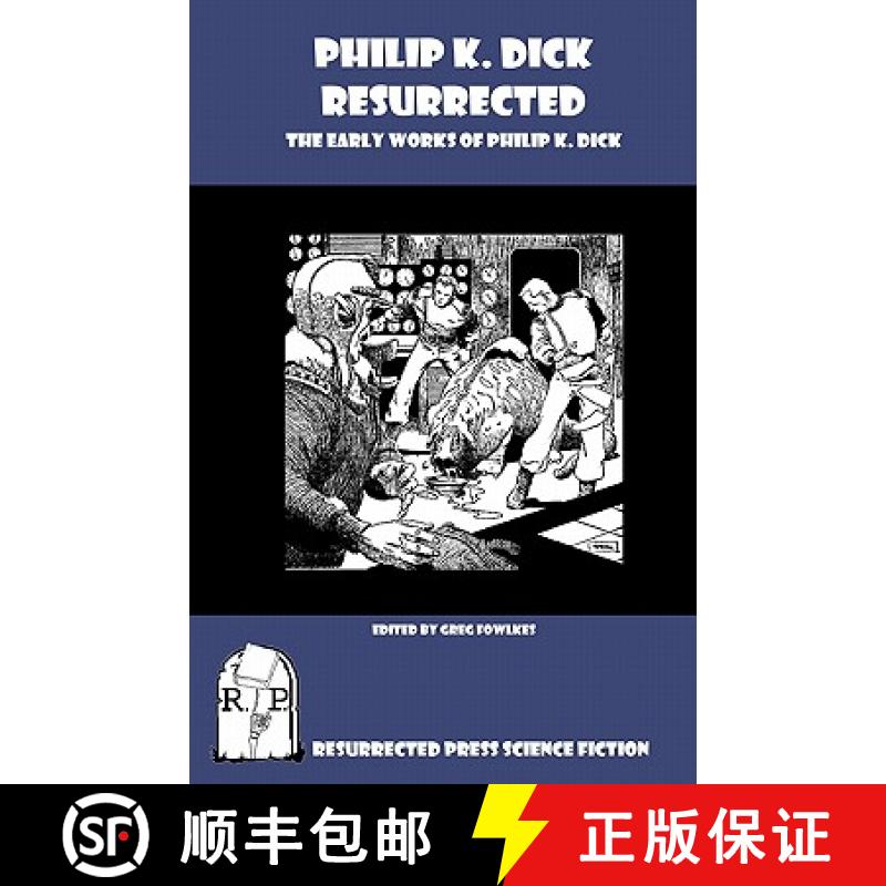 【3-4周达】Philip K. Dick Resurrected: The Early Works of Philip K. Dick [9781935774174]