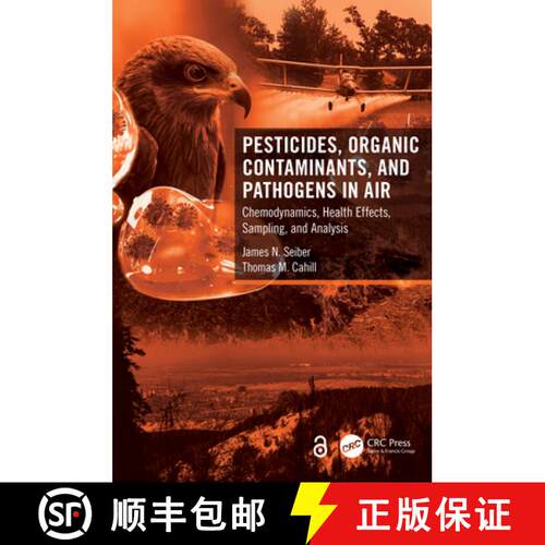 【3-4周达】精装 Pesticides, Organic Contaminants, and Pathogens in Air: Chemodynamics, Health Effects... [9780367485672]