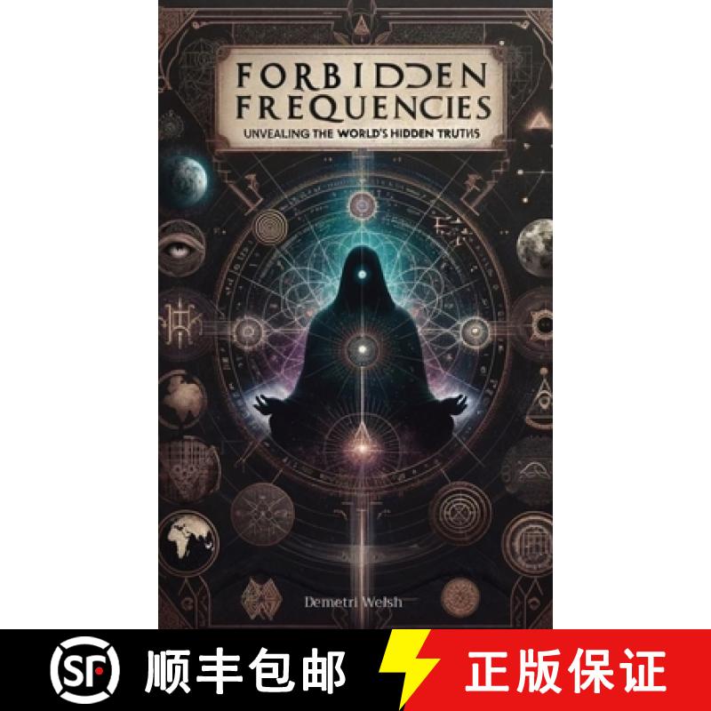 【2-3周达】Forbidden Frequencies: Unveiling the World's Hidden Truths [9798330249138]