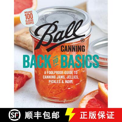 【3-4周达】Ball Canning Back to Basics: A Foolproof Guide to Canning Jams, Jellies, Pickles, and More [9780848754525]