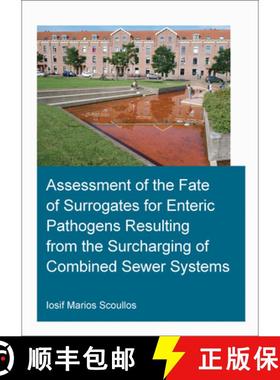 【3-4周达】Assessment of the Fate of Surrogates for Enteric Pathogens Resulting From the Surcharging ... [9780367556921]