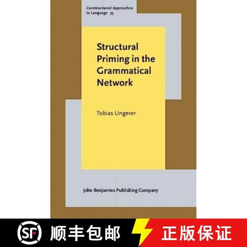 【3-4周达】Structural Priming in the Grammatical Network [9789027214041]