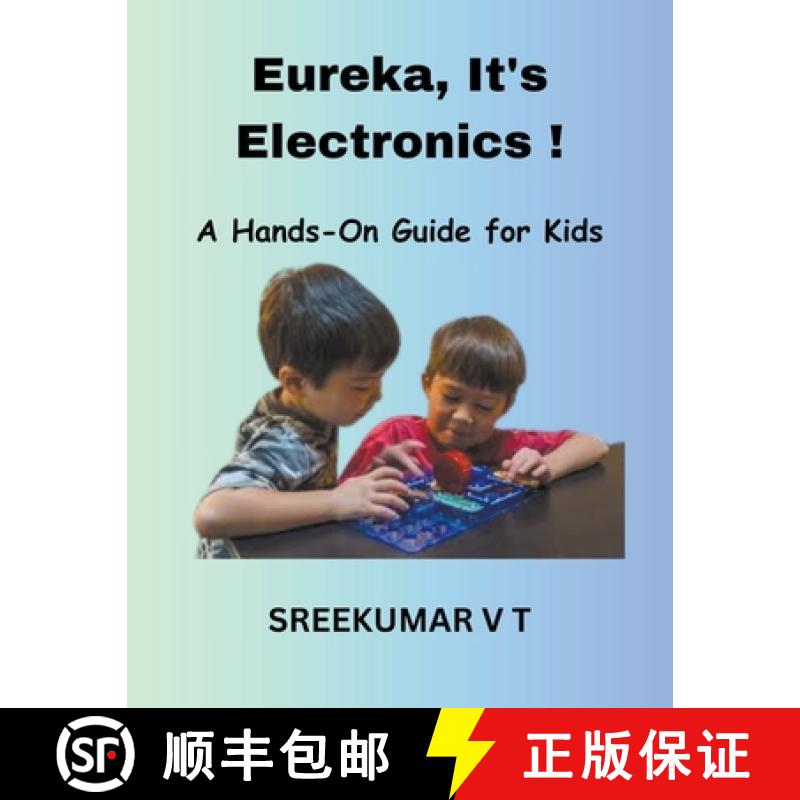 【3-4周达】Eureka, It's Electronics! A Hands-On Guide for Kids [9798223161264]