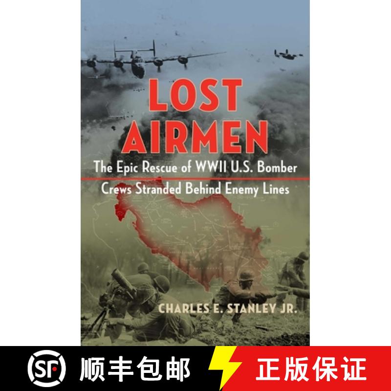 【3-4周达】Lost Airmen: The Epic Rescue of WWII U.S. Bomber Crews Stranded Behind Enemy Lines [9781684512621]