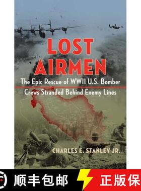 【3-4周达】Lost Airmen: The Epic Rescue of WWII U.S. Bomber Crews Stranded Behind Enemy Lines [9781684512621]