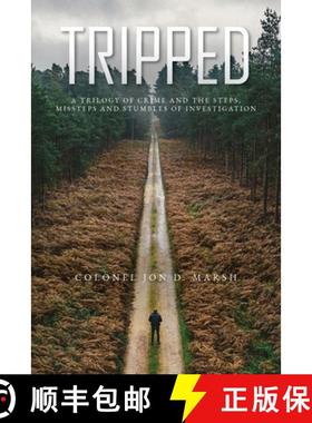 【3-4周达】Tripped: A trilogy of crime and the Steps, Missteps, and stumbles of Investigation [9798822958593]