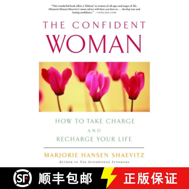 【3-4周达】The Confident Woman: How to Take Charge and Recharge Your Life [9780609805343]
