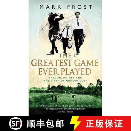 【3-4周达】Greatest Game Ever Played: Vardon, Ouimet and the birth of modern golf [9780751533262]