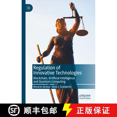 【3-4周达】精装 Regulation of Innovative Technologies : Blockchain, Artificial Intelligence and Quant... [9783031038686]