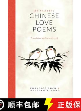 预订 25 Classic Chinese Love Poems: Translated and Interpreted [9781735092706]