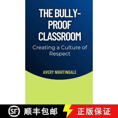 【3-4周达】The Bully-Proof Classroom: Creating a Culture of Respect [9798330583041]