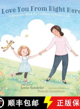 预订 Love You From Right Here: A Keepsake Book for Children in Foster Care [9781632960290]